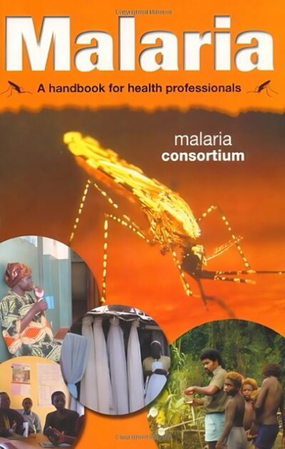 Malaria: A handbook for health professionals.